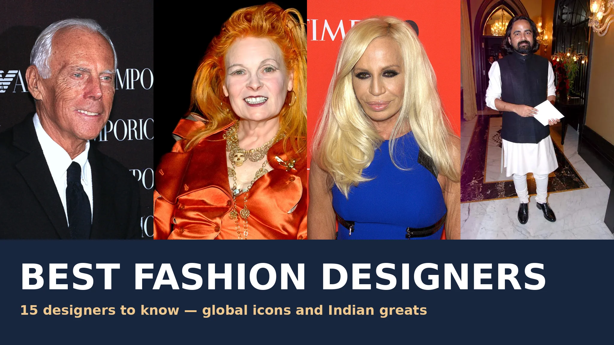 Best fashion designers — compiled cover with Giorgio Armani, Vivienne Westwood, Donatella Versace and Sabyasachi Mukherjee