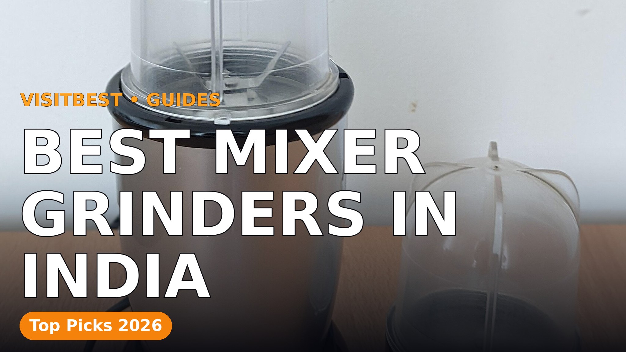 Best Mixer Grinders in India — VisitBest cover