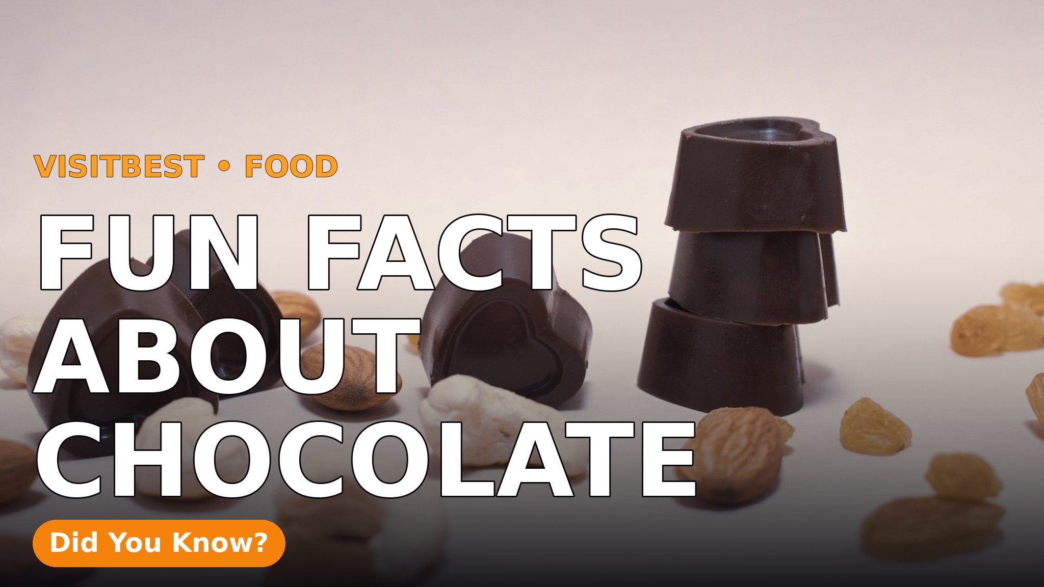 Fun Facts About Chocolate — VisitBest cover