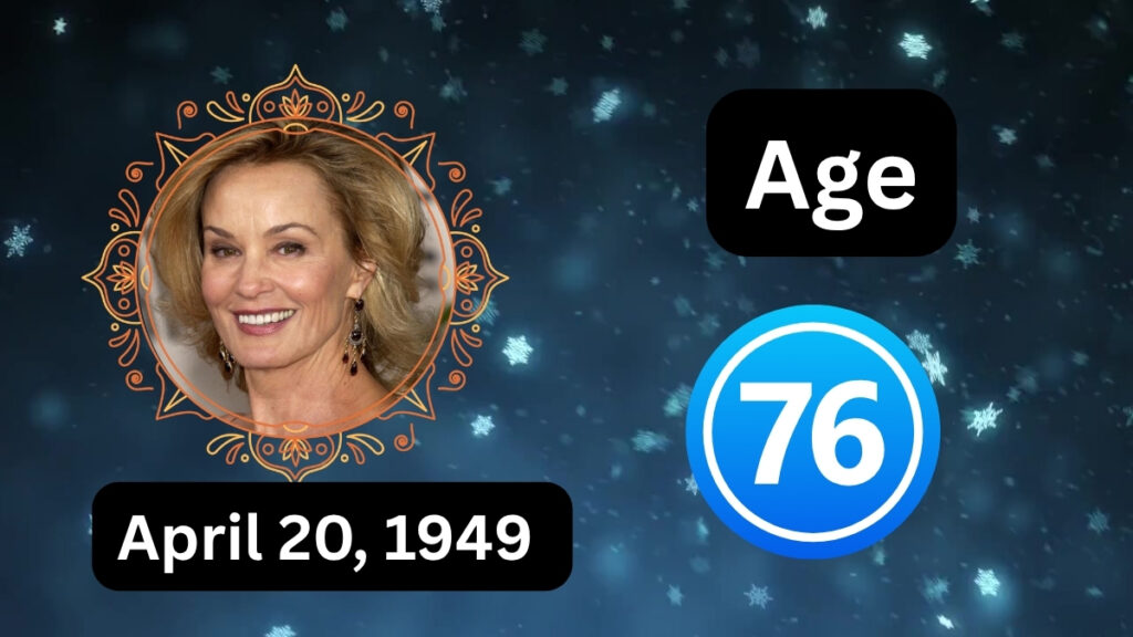 Jessica Lange Age