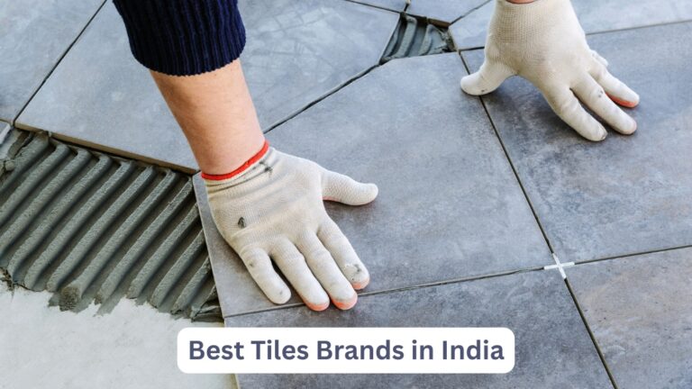 Best Tiles Brands in India