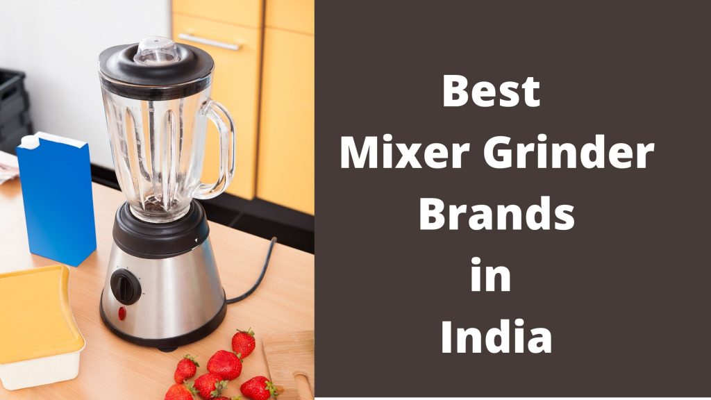 6 Best Mixer Grinder Brands in India 2020