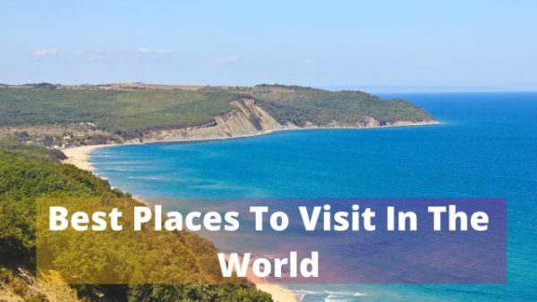 Best Places To Visit In The World