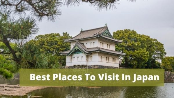 Top 10 Best Places To Visit in Japan (Travel)