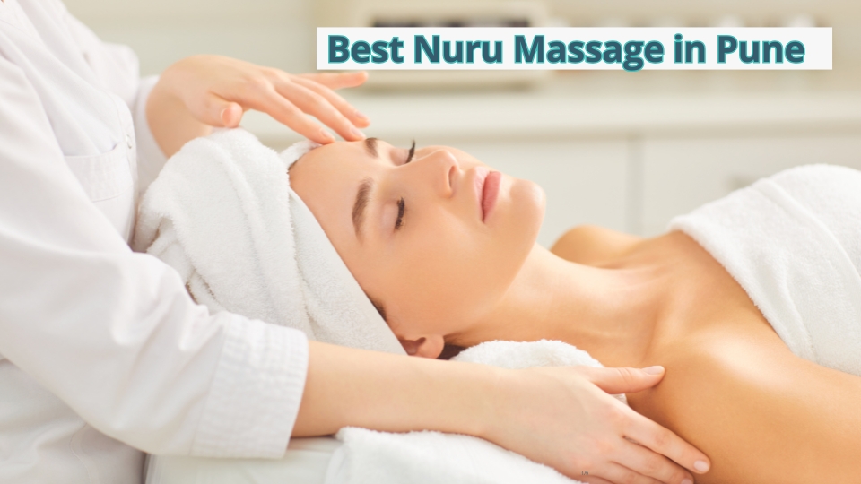 Best Nuru Massage in Pune