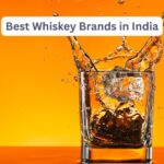 best whiskey brands in india